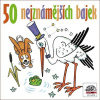50 nejznámějších bajek (Pavel Zedníček; Simona Postlerová)