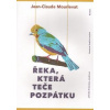 Řeka, která teče pozpátku