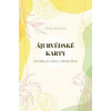 Ájurvédské karty - Pravidla pro zdravý a dlouhý život