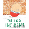 The Egg Incident - Ziggy Hanaor, Daisy Wynter (ilustrátor)