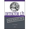 Detektor lži - Neexistuje! - Uherík Anton