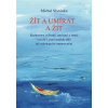 Žít a umírat ... a žít - Michal Slaninka