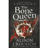 The Bone Queen - Alison Croggon