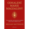Odhalení Marie Magdaleny - Meggan Watterson
