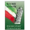 Italsko-český, česko-italský slovník kolibří slovník (Zdeněk Papoušek)
