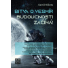 Bitva o vesmír budoucnosti začíná - Miketa Kamil