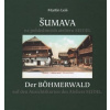 Šumava na pohlednicích ateliéru Seidel Der Bohmerwald auf den Ansichtskarten des Ateliers Seidel - Leiš Martin