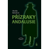 Přízraky Andalusie - Bartošová Monika