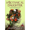 A Botanical Daughter - Noah Medlock