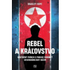 Rebel a kráľovstvo - Bradley Hope