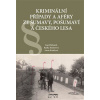 Kriminální případy a aféry ze Šumavy Pošumaví a Českého lesa - Kinkorová Radka Knotková Aneta Řeháček Karel