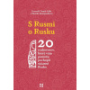 S Rusmi o Rusku - Kolektív autorov