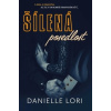 Šílená posedlost - Danielle Lori
