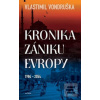 Kronika zániku Evropy 19… (Vlastimil Vondruška)