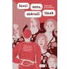 Lovci sexu, sběrači lásek - Kristýna Srovnalová