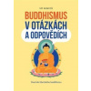 Buddhismus v otázkách a odpovědích - Vít Kuntoš