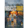 Miracles Today: The Supernatural Work of God in the Modern World Keener Craig S.
