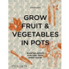 Grow Fruits and Vegetables in Pots - autor neuvedený