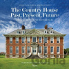 The Country House: Past, Present, Future - David Cannadine