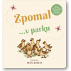 Zpomal ...v parku - Freya Hartas