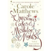 Christmas Cakes and Mistletoe Nights - Carole Matthews, Sphere