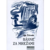Básne za mrežami - Čičvák Ilja