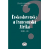Československo a francouzská Afrika 1948 - 1968