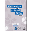 Matematika pro střední školy 5.díl Pracovní sešit - Čeněk Kodejška, Jiří Ort