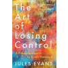 The Art of Losing Control