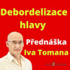 Debordelizace hlavy - Ivo Toman - online doručenie