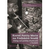 Kostel Panny Marie na Pražském hradě - autor neuvedený