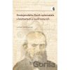 Dostojevského Deník spisovatele v kontextech a konfrontacích - Lenka Odehnalová