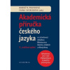 Akademická příručka českého jazyka 2 rozšířené vydání - Pravdová Markéta Svobodová Ivana