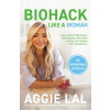 Biohack Like A Woman