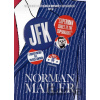 JFK - Norman Mailer, Nina Wiener, Michael J. Lennon