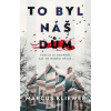 To byl náš dům