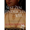Šest žen Jindřicha VIII. - Alison Weirová
