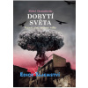 Dobytí světa - Scenář třetí světové války (Michel Chossudovsky - vyd. Dialog)