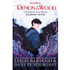 Demon in the Wood: A Shadow and Bone Graphic Novel