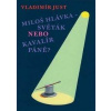 Miloš Hlávka Světák nebo Kavalír Páně? - Vladimír Just