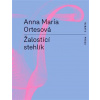 Žalostící stehlík - Anna Maria Ortesová