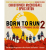 Born to Run 2: The Ultimate Training Guide