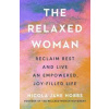 The Relaxed Woman - Nicola Jane Hobbs, Ebury Publishing