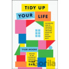 Tidy Up Your Life - Tyler Moore