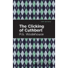 The Clicking of Cuthbert - P. G. Wodehouse