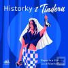 Historky z Tinderu (Lucie Macháčková)