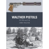 Walther Pistols: Pp, Ppk and P 38 (Walter John)