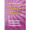 Slabikář štěstí Sebepoznání souvislosti sebeproměna - Baričák Pavel Hirax