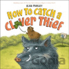 How to Catch a Clover Thief - Elise Parsley