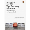 The Tyranny of Merit - Michael J. Sandel, Penguin Books Ltd